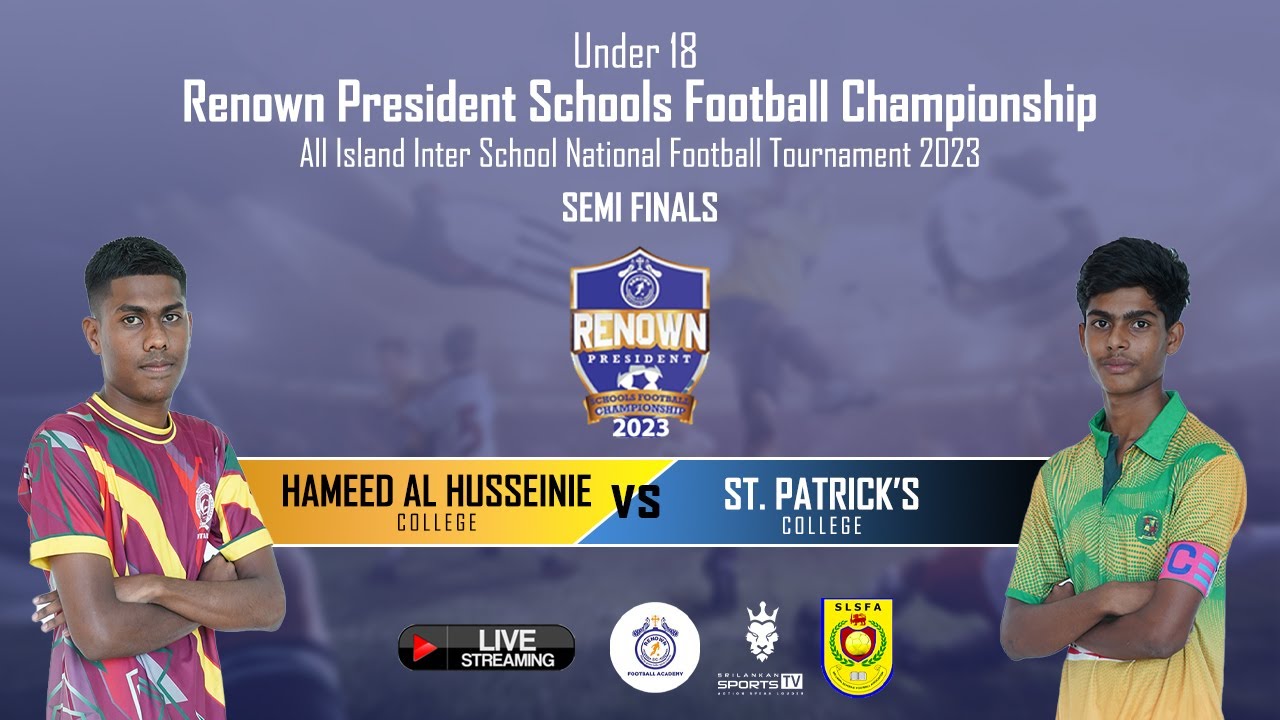 🔴 Live | Under 18 | Semi Final 01 | Hameed Al Husseinie College Vs St. Patrick’s College